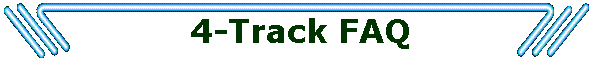 4-Track FAQ