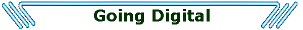 Going Digital