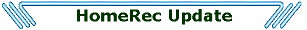 HomeRec Update
