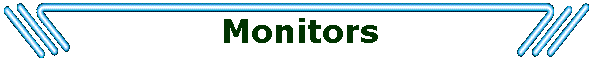 Monitors