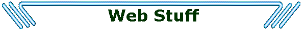 Web Stuff